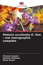 Malaxis acuminata D. Don: une monographie complète