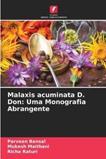 Malaxis acuminata D. Don: Uma Monografia Abrangente