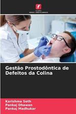 Gestao Prostodontica de Defeitos da Colina