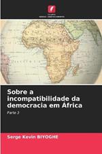 Sobre a incompatibilidade da democracia em Africa