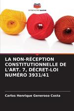 La Non-Réception Constitutionnelle de l'Art. 7, Décret-Loi Numéro 3931/41