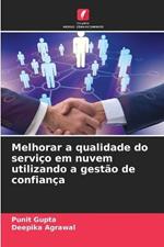 Melhorar a qualidade do servico em nuvem utilizando a gestao de confianca