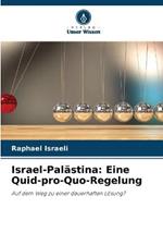 Israel-Palastina: Eine Quid-pro-Quo-Regelung