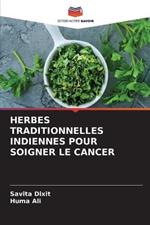 Herbes Traditionnelles Indiennes Pour Soigner Le Cancer