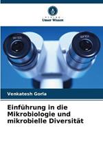 Einfuhrung in die Mikrobiologie und mikrobielle Diversitat