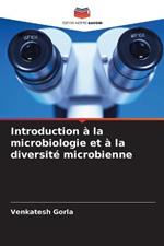 Introduction a la microbiologie et a la diversite microbienne