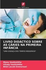 Livro Didactico Sobre as Caries Na Primeira Infancia