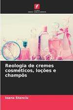 Reologia de cremes cosmeticos, locoes e champos