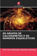 OS Grupos de Calcogenetos E OS Numeros Esqueleticos