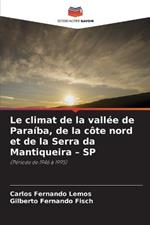 Le climat de la vallee de Paraiba, de la cote nord et de la Serra da Mantiqueira - SP