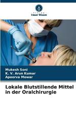 Lokale Blutstillende Mittel in der Oralchirurgie