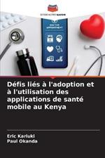 Defis lies a l'adoption et a l'utilisation des applications de sante mobile au Kenya