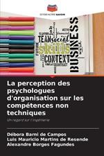 La perception des psychologues d'organisation sur les competences non techniques