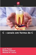 C - canais em forma de C