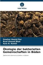 Ökologie der bakteriellen Gemeinschaften in Böden