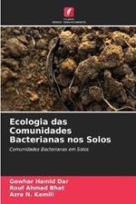 Ecologia das Comunidades Bacterianas nos Solos