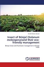 Insect of Brinjal (Solanum melongena)and their eco-friendly management