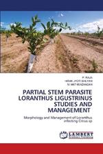Partial Stem Parasite Loranthus Ligustrinus Studies and Management