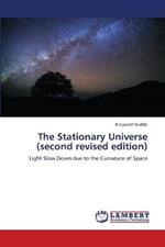 The Stationary Universe (second revised edition)