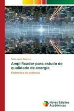 Amplificador para estudo de qualidade de energia