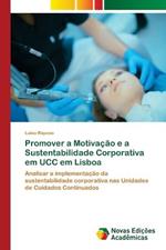 Promover a Motivacao e a Sustentabilidade Corporativa em UCC em Lisboa