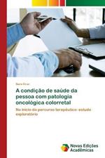 A condicao de saude da pessoa com patologia oncologica colorretal