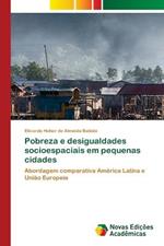 Pobreza e desigualdades socioespaciais em pequenas cidades