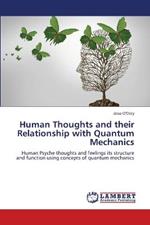 Human Thoughts and their Relationship with Quantum Mechanics