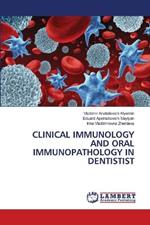 Clinical Immunology and Oral Immunopathology in Dentistist