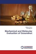 Biochemical and Molecular Evaluation of Groundnut