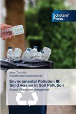 Environmental Pollution III: Solid wastes in Soil Pollution