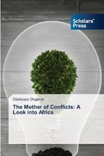 The Mother of Conflicts: A Look into Africa