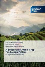 A Sustainable Arable Crop Production Pattern