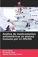 Analise de medicamentos antimalaricos no plasma humano por LC-MS/MS
