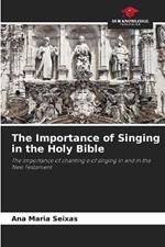 The Importance of Singing in the Holy Bible