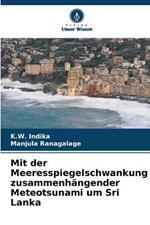 Mit der Meeresspiegelschwankung zusammenhangender Meteotsunami um Sri Lanka