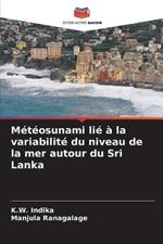 Meteosunami lie a la variabilite du niveau de la mer autour du Sri Lanka