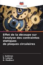 Effet de la decoupe sur l'analyse des contraintes statiques de plaques circulaires