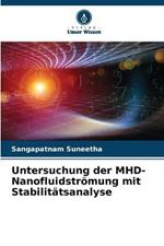 Untersuchung der MHD-Nanofluidstroemung mit Stabilitatsanalyse