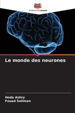 Le monde des neurones