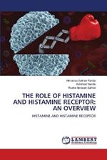 The Role of Histamine and Histamine Receptor: An Overview