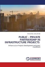 Public - Private Partnership in Infrastructure Projects