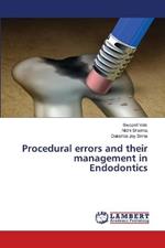 Procedural errors and their management in Endodontics