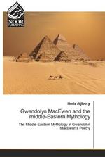 Gwendolyn MacEwen and the middle-Eastern Mythology