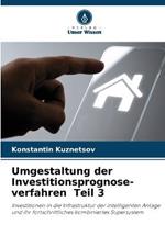 Umgestaltung der Investitionsprognose-verfahren Teil 3