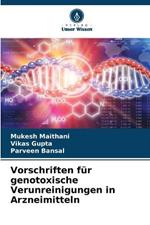 Vorschriften fur genotoxische Verunreinigungen in Arzneimitteln