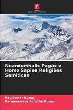 Neanderthalic Pagao e Homo Sapien Religioes Semiticas