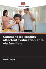 Comment les conflits affectent l'education et la vie familiale