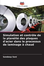 Simulation et controle de la planeite des plaques d'acier dans le processus de laminage a chaud