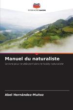 Manuel du naturaliste